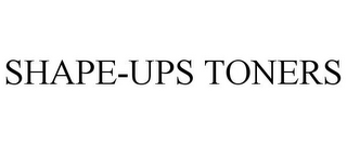 SHAPE-UPS TONERS