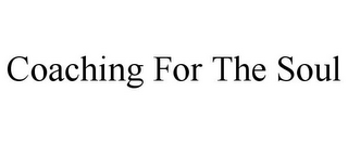 COACHING FOR THE SOUL