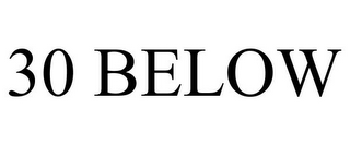 30 BELOW