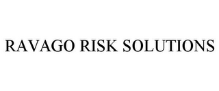 RAVAGO RISK SOLUTIONS