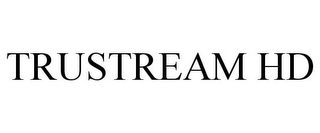 TRUSTREAM HD