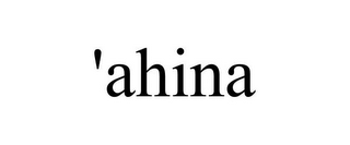 'AHINA