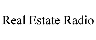 REAL ESTATE RADIO