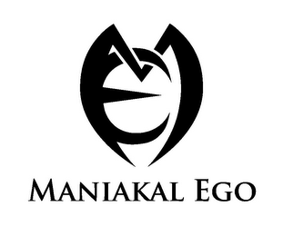 MANIAKAL EGO