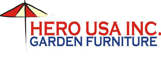 HERO USA INC. GARDEN FURNITURE