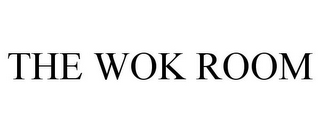 THE WOK ROOM