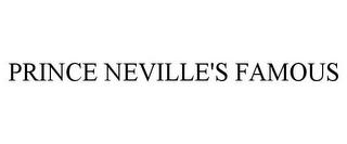 PRINCE NEVILLE'S FAMOUS