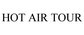 HOT AIR TOUR