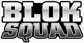 BLOK SQUAD