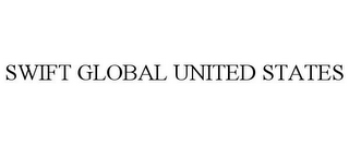 SWIFT GLOBAL UNITED STATES