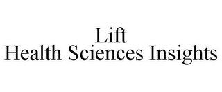 LIFT HEALTH SCIENCES INSIGHTS