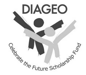 DIAGEO CELEBRATE THE FUTURE SCHOLARSHIP FUND