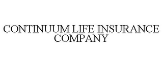 CONTINUUM LIFE INSURANCE COMPANY