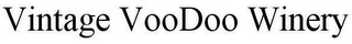 VINTAGE VOODOO WINERY