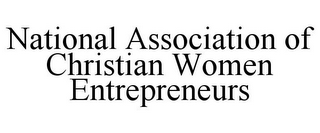 NATIONAL ASSOCIATION OF CHRISTIAN WOMEN ENTREPRENEURS
