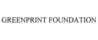 GREENPRINT FOUNDATION