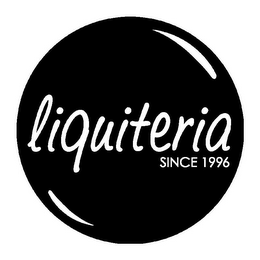 LIQUITERIA SINCE 1996