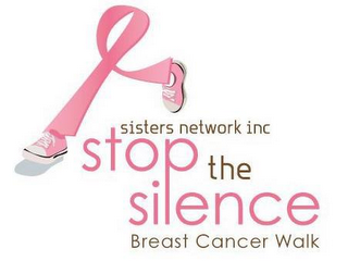 SISTERS NETWORK INC STOP THE SILENCE BREAST CANCER WALK