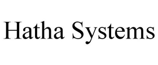 HATHA SYSTEMS