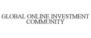 GLOBAL ONLINE INVESTMENT COMMUNITY