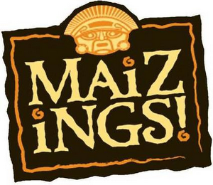 MAIZINGS!