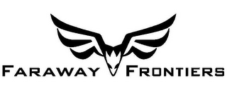 FARAWAY FRONTIERS