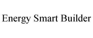 ENERGY SMART BUILDER