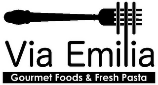 VIA EMILIA GOURMET FOODS & FRESH PASTA