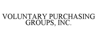 VOLUNTARY PURCHASING GROUPS, INC.