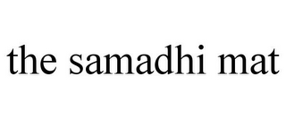 THE SAMADHI MAT