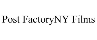 POST FACTORYNY FILMS