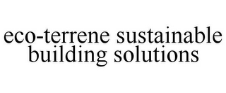 ECO-TERRENE SUSTAINABLE BUILDING SOLUTIONS
