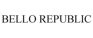 BELLO REPUBLIC