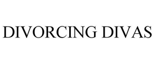 DIVORCING DIVAS
