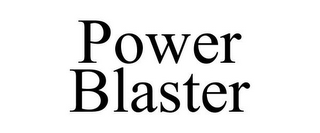 POWER BLASTER