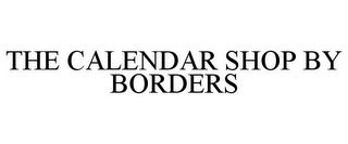 THE CALENDAR SHOP BY BORDERS