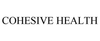 COHESIVE HEALTH