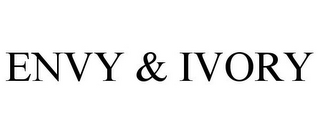 ENVY & IVORY