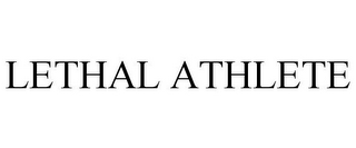 LETHAL ATHLETE