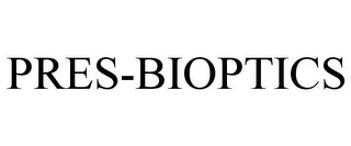 PRES-BIOPTICS