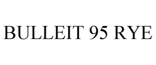 BULLEIT 95 RYE
