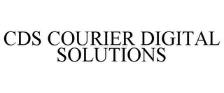 CDS COURIER DIGITAL SOLUTIONS