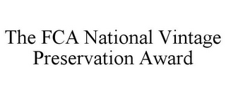 THE FCA NATIONAL VINTAGE PRESERVATION AWARD