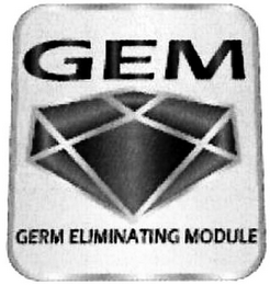 GEM GERM ELIMINATING MODULE