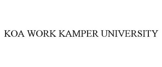 KOA WORK KAMPER UNIVERSITY