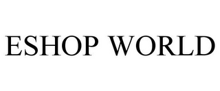 ESHOP WORLD