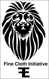 FE FINE CLOTH INITIATIVE