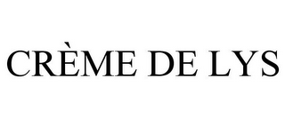 CRÈME DE LYS