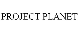 PROJECT PLANET