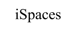 ISPACES